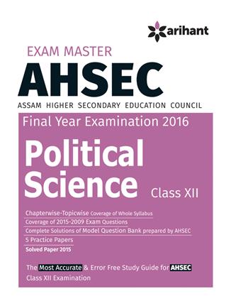 Arihant exam Master AHSEC (Assam Higher Secondary Education Council) POLITICAL SCIENCE Class XII